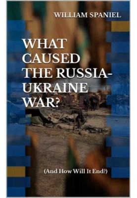What Caused the Russia-Ukraine War?