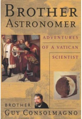 Brother Astronomer: Adventures of a Vatican Scientist