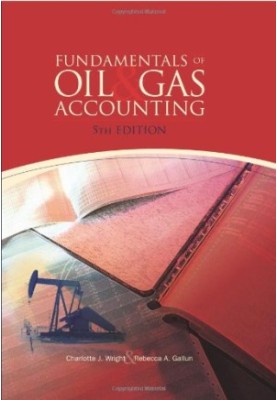 Fundamentals of Oil & Gas Accounting, 5th Edition