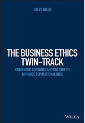 The business ethics twin-track : combining controls and culture to minimise reputational risk