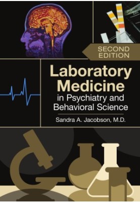 Laboratory Medicine in Psychiatry and Behavioral Science, Second Edition