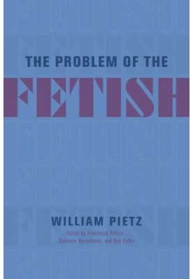 The Problem of the Fetish