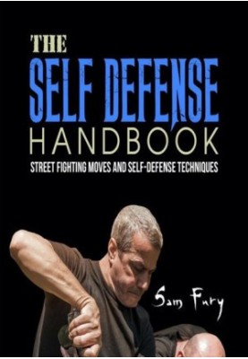 The Self-Defense Handbook: The Best Street Fighting Moves and Self-Defense Techniques