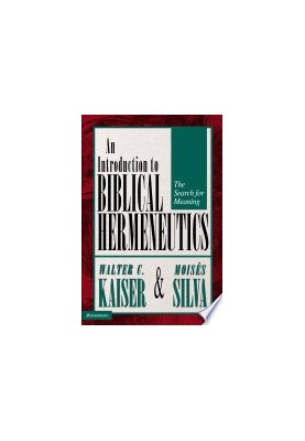 Introduction to Biblical Hermeneutics: The Search for Meaning