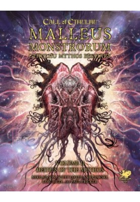 Call of Cthulhu: Malleus Monstrorum Cthulhu Mythos Bestiary II: Deities of The Mythos (Chaosium Publication 23169-H)
