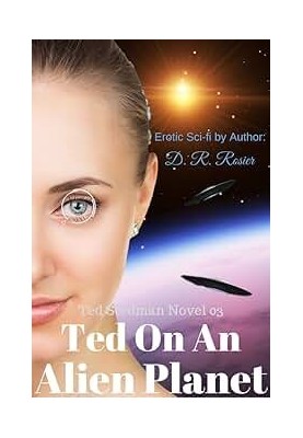 Ted on an Alien Planet - Ted Stedman, Book 3