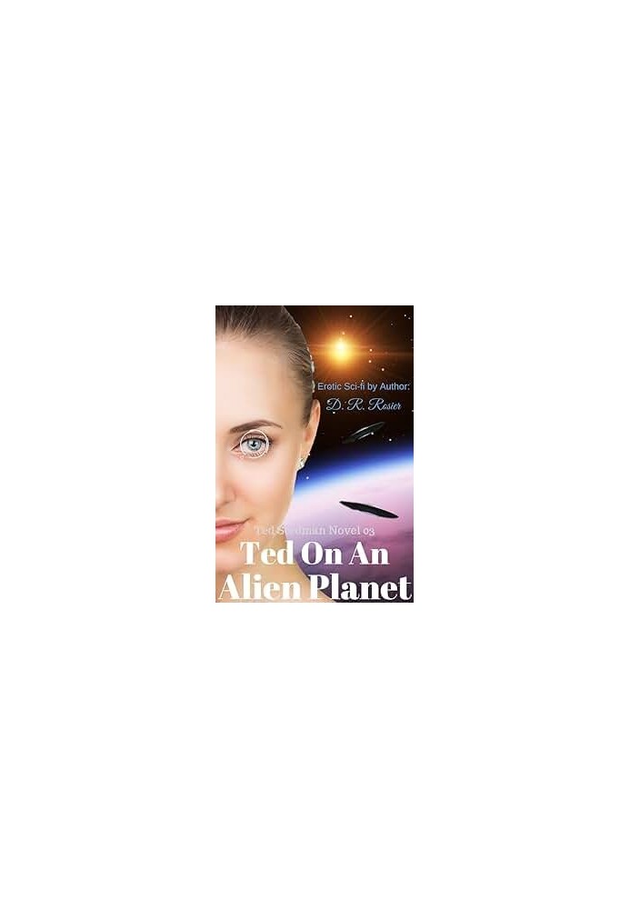 Ted on an Alien Planet - Ted Stedman, Book 3