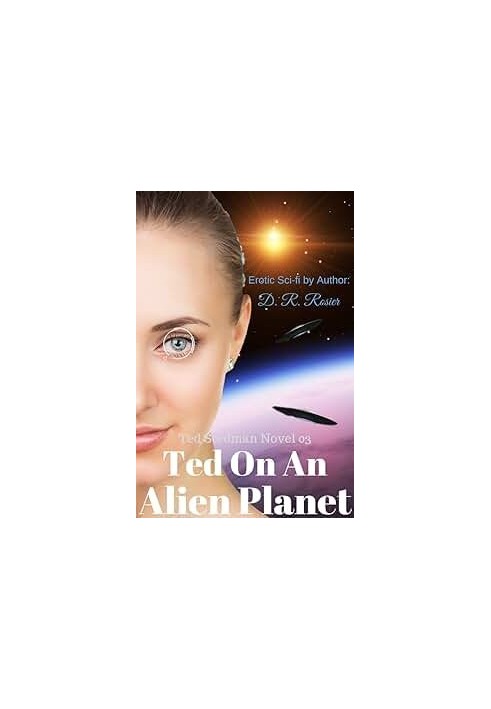 Ted on an Alien Planet - Ted Stedman, Book 3