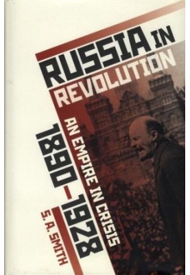 Russia in revolution : an Empire in crisis, 1890 to 1928