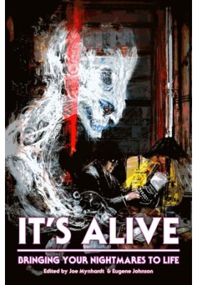 It's Alive: Bringing Your Nightmares to Life (The Dream Weaver 2)