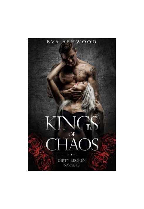 Kings of Chaos: Dirty Broken Savges