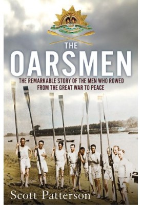 The Oarsmen: the remarkable story of the men who rowed from the Great War to peace