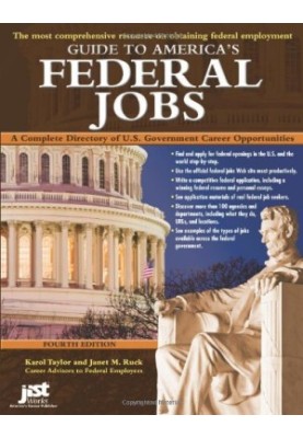 Guide to America's Federal Jobs - A Complete Directory of U.S. Government Career Opportunities