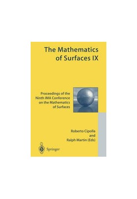 The Mathematics of Surfaces IX: Proceedings of the Ninth IMA Conference on the Mathematics of Surfaces