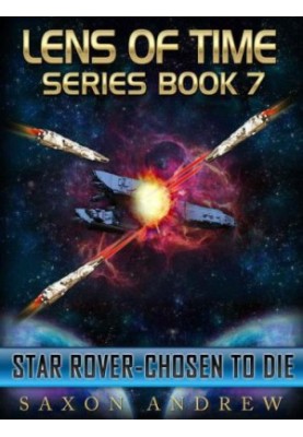 Star Rover - Chosen to Die - Lens of Time 07