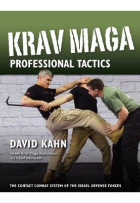 Krav Maga Professional Tactics The Contact Combat System of the Israeli Martial Arts