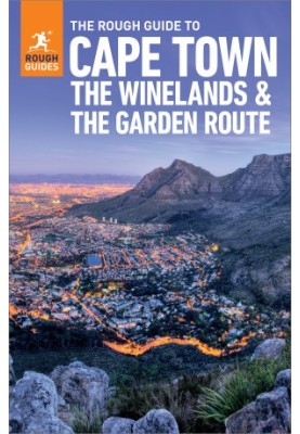 The Rough Guide to Cape Town, the Winelands & the Garden Route