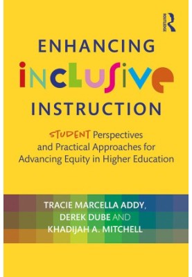 Enhancing Inclusive Instruction: Student Perspectives and Practical Approaches for Advancing Equity in Higher Education