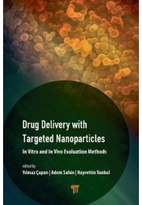 Drug Delivery with Targeted Nanoparticles: In Vitro and In Vivo Evaluation Methods