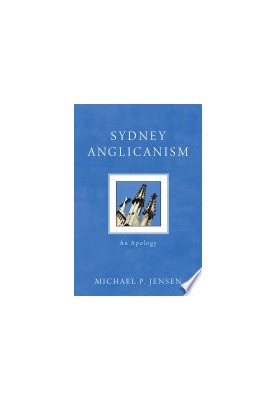 Sydney Anglicanism: An Apology
