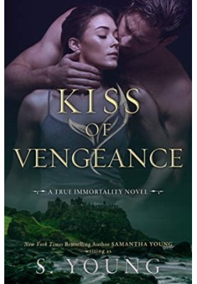 Kiss of Vengeance (True Immortality 2)
