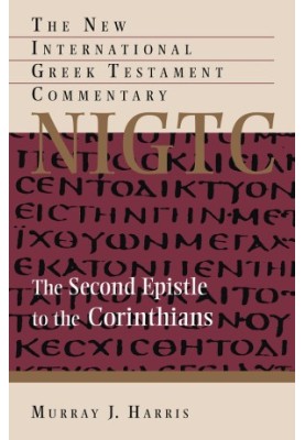 The Second Epistle to the Corinthians (The New International Greek Testament Commentary)