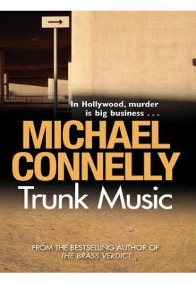 Trunk Music (Harry Bosch, 05 Harry Bosch Universe, 06)