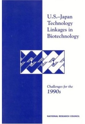 U.S.-Japan Technology Linkages in Biotechnology: Challenges for the 1990s