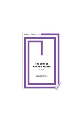 The Book of Common Prayer: A Guide (GUIDES TO SACRED TEXTS SERIES)