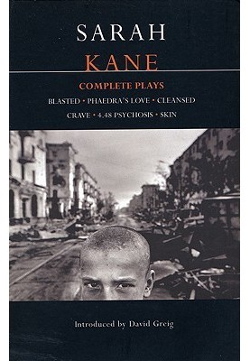 Sarah Kane: Complete Plays: Blasted Phaedra's Love Cleansed Crave 4.48 Psychosis Skin (Contemporary Dramatists)