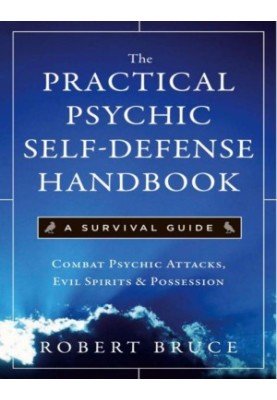 The Practical Psychic Self-defense Handbook