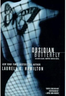 Obsidian Butterfly (Anita Blake, Vampire Hunter, 09)