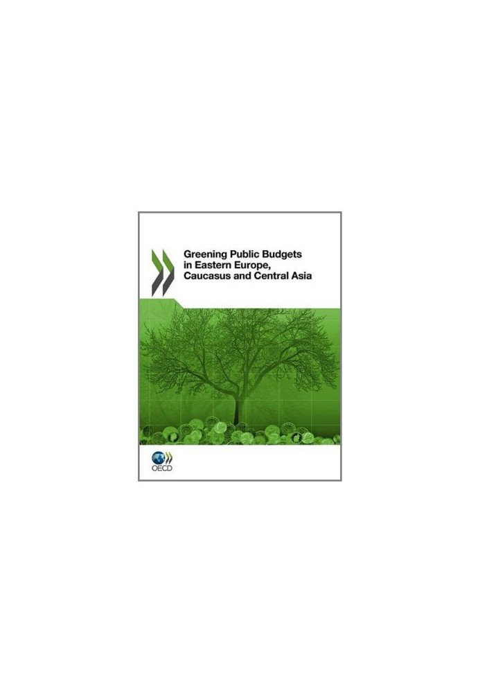 Greening Public Budgets in Eastern Europe, Caucasus and Central Asia