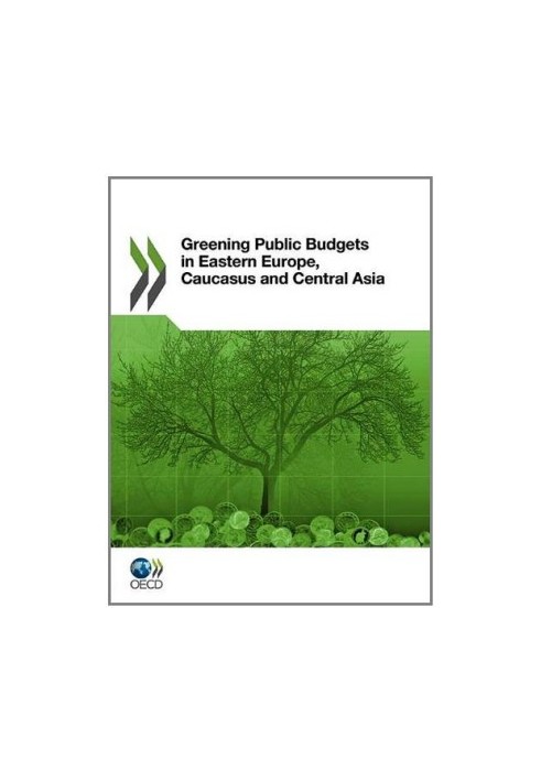 Greening Public Budgets in Eastern Europe, Caucasus and Central Asia
