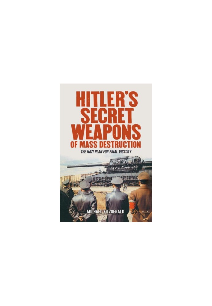 Hitler's Secret Weapons of Mass Destruction