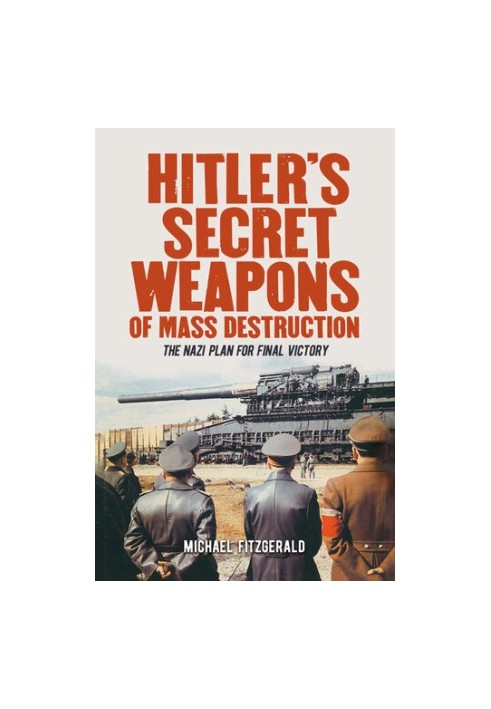 Hitler's Secret Weapons of Mass Destruction