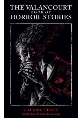 The Valancourt Book of Horror Stories (Volume 3)