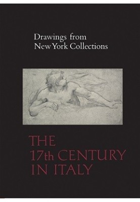 Drawings from New York Collections. Vol. 2. The Seventeenth Century in Italy (The Metropolitan Museum of Art)