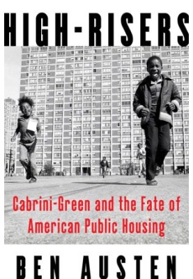 High-Risers · Cabrini-Green and the Fate of American Public Housing