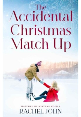 The Accidental Christmas Match Up (Matched by Mistake 4)
