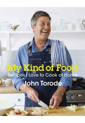 My Kind of Food: Recipes I Love to Cook at Home