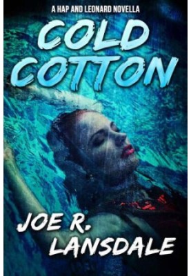 Cold Cotton ( Hap and Leonard 11.5 )