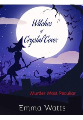 Witches of Crystal Cove 02-Murder Most Peculiar