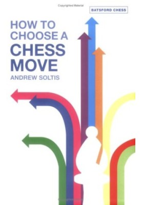 How to Choose a Chess Move (Batsford Chess Books)