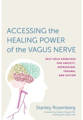 Accessing the healing power of the vagus nerve - self-help exercises for an