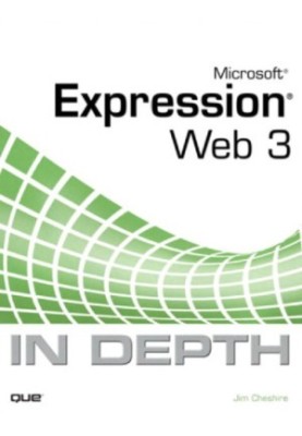 Microsoft Expression Web 3 in depth