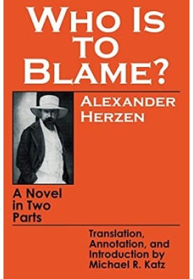 Who Is to Blame?: A Novel in Two Parts