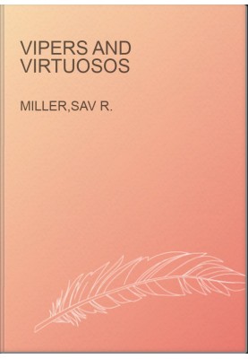 Vipers and Virtuosos