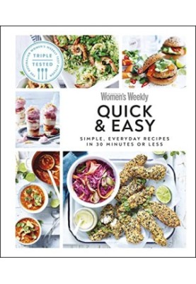Australian Women's Weekly Quick & Easy: Simple, Everyday Recipes in 30 Minutes or Less