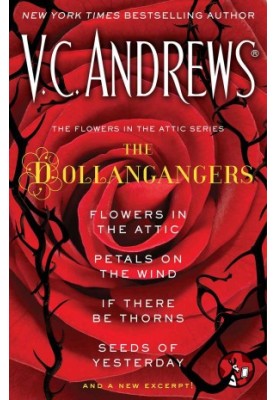 [Dollanganger 00] • The Flowers in the Attic Series: The Dollangangers: Flowers in the Attic, Petals on the Wind, If There Be